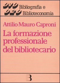 La formazione professionale del bibliotecario