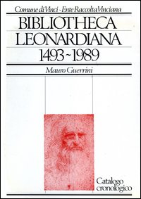 Bibliotheca Leonardiana (1493-1989)
