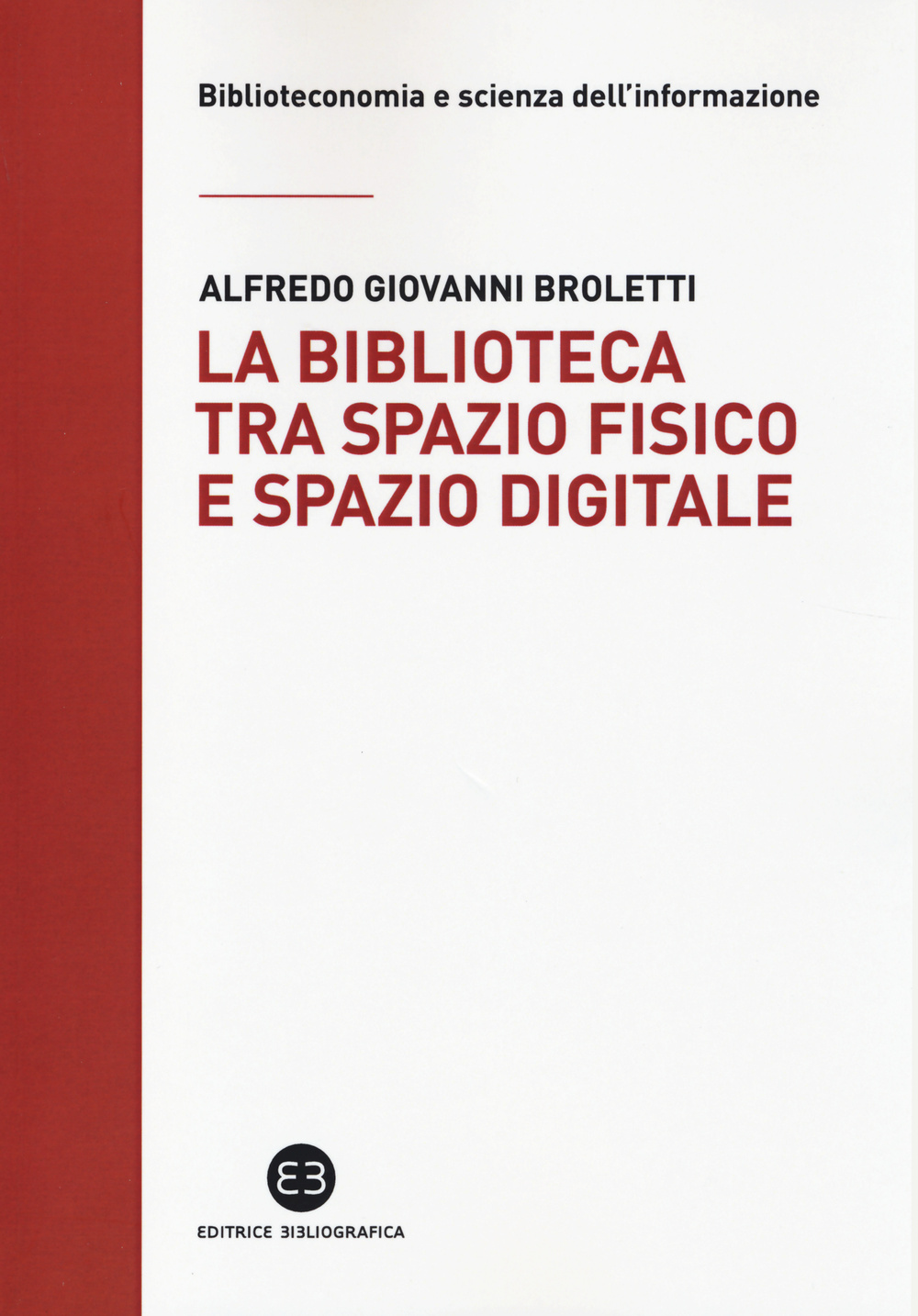 La biblioteca tra spazio fisico e spazio digitale. Evoluzione di un modello