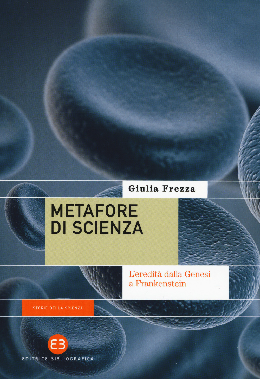 Metafore di scienza. L'eredità dalla Genesi a Frankenstein