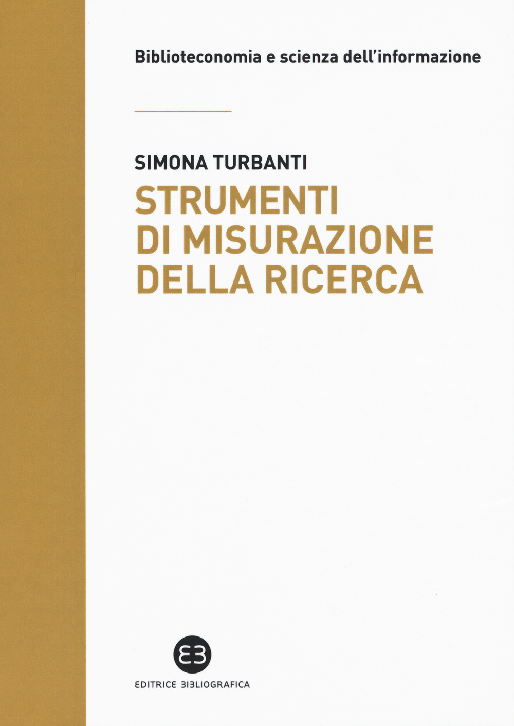 Strumenti di misurazione della ricerca. Dai database citazionali alle metriche del web