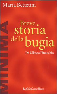 Breve storia della bugia. Da Ulisse a Pinocchio