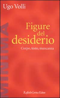 Figure del desiderio. Corpo, testo, mancanza