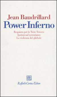 Power inferno. Requiem per le Twin Towers. Ipotesi sul terrorismo. la violenza globale