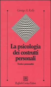La psicologia dei costrutti personali. Teoria e personalità