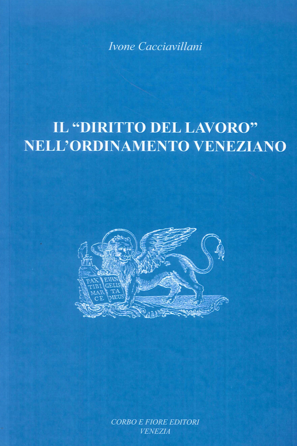 Il «diritto del lavoro» nell'ordinamento veneziano