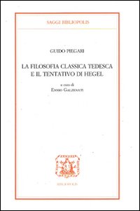 La filosofia classica tedesca e il tentativo di Hegel