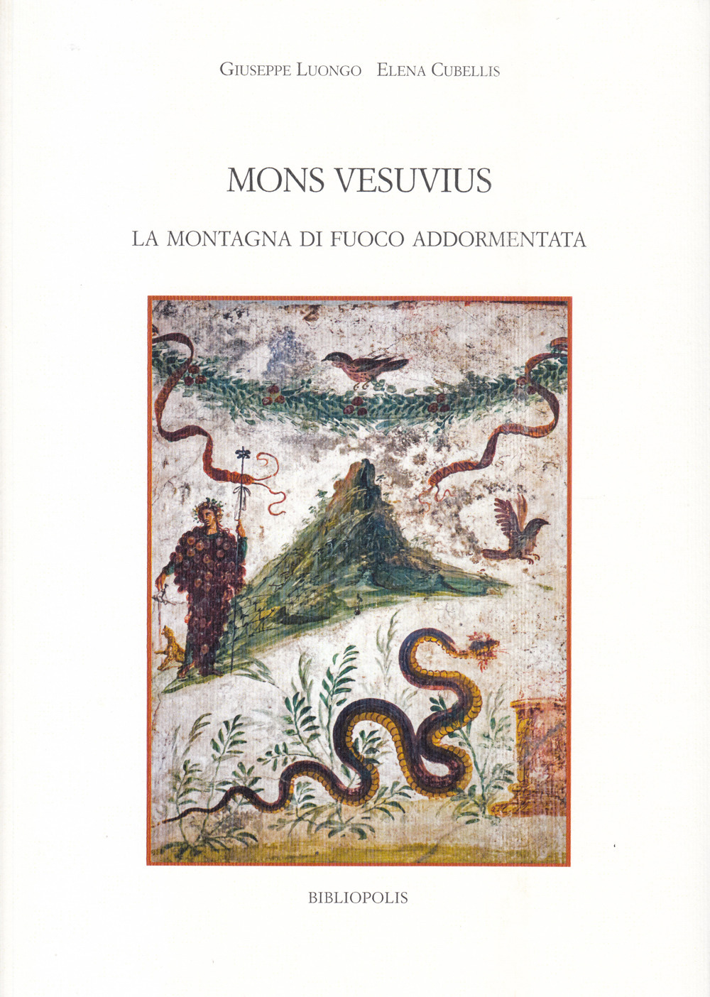 Mons Vesuvius. La montagna di fuoco addormentata