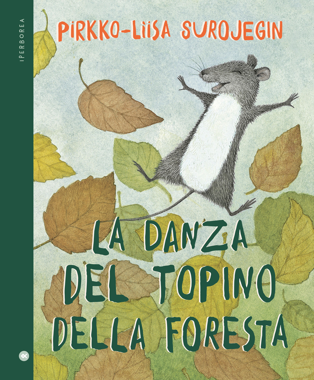 La danza del topino della foresta. Ediz. a colori