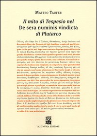 Il mito di Tespesio nel «De sera numinis vindicta» di Plutarco. Saggio sul mito. Testo greco a fronte