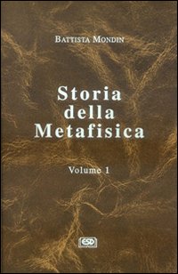 Storia della metafisica. Vol. 1