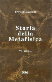 Storia della metafisica. Vol. 3