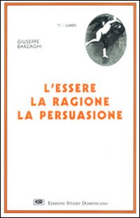 L'essere, la ragione, la persuasione