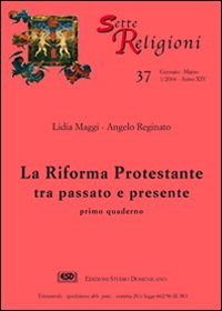 La riforma protestante. Vol. 1: Tra passato e presente