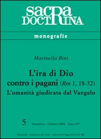 L'ira di Dio contro i pagani (Rm 1,18-32). L'umanità giudicata dal vangelo