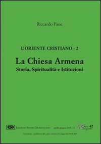 L'Oriente cristiano. Vol. 2: La Chiesa armena. Storia, spiritualità e istituzioni