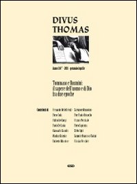 Divus Thomas (2011). Vol. 1: Tommaso e Rosmini: il sapere dell'uomo e di Dio fra due epoche