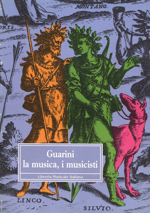 Guarini, la musica, i musicisti. Atti del Convegno