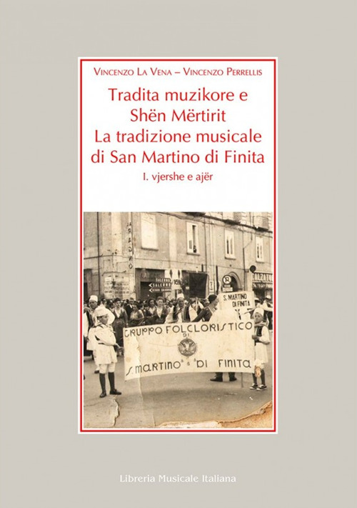 Tradita Muzikore e Shën Mërtirit. La tradizione musicale di San Mart ita. Con CD Audio