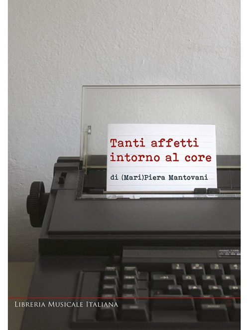 Tanti affetti intorno al cor di (Mari)Piera Mantovani