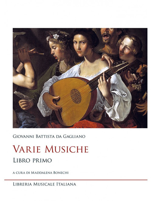 Varie musiche. Giovanni Battista da Gagliano. Vol. 1
