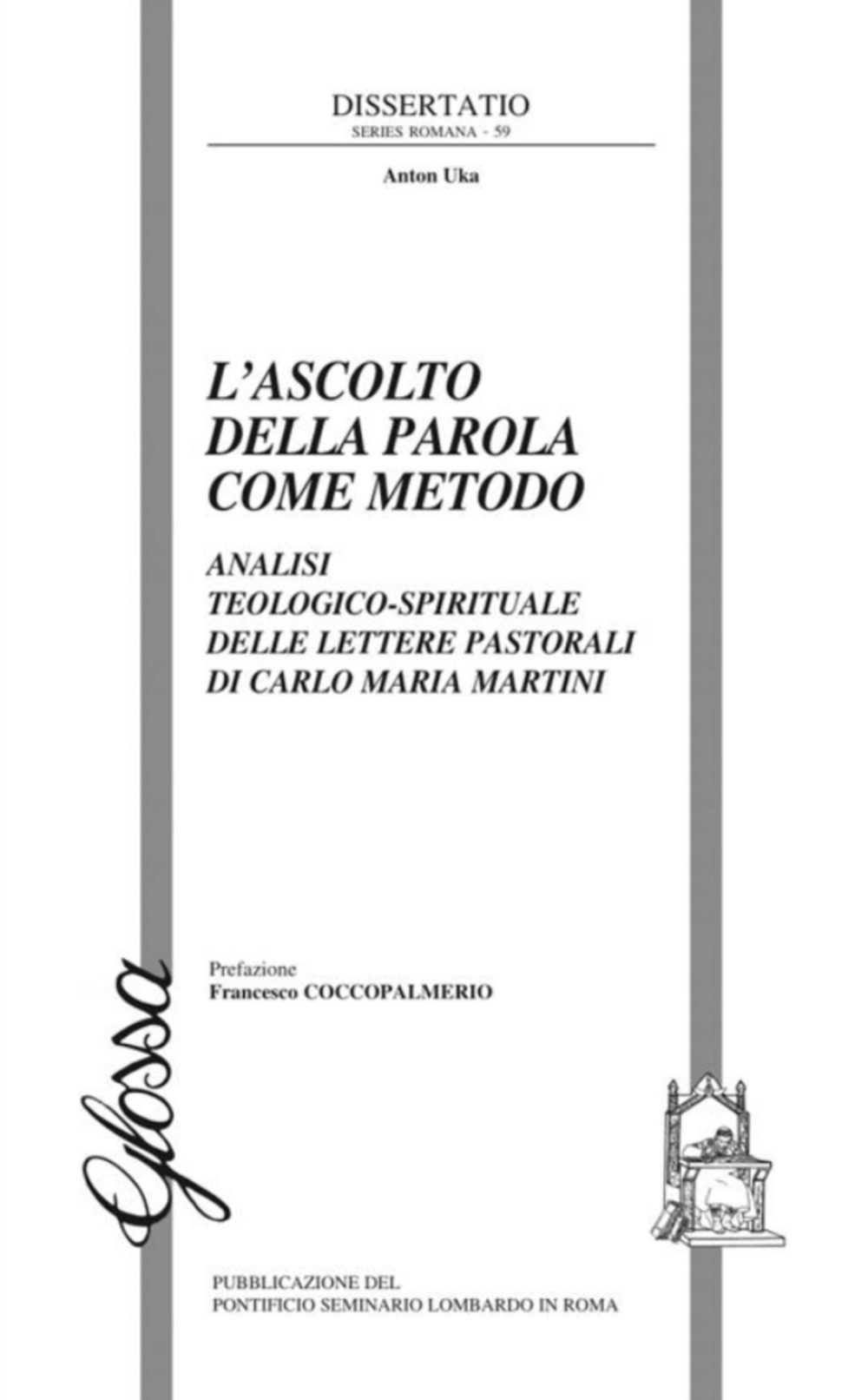 L'ascolto della Parola come metodo. Analisi teologico-spirituale delle lettere pastorali di Carlo Maria Martini