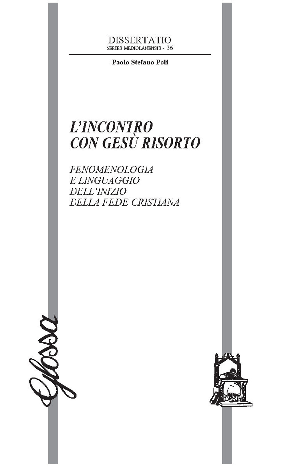 L'incontro con Gesù risorto. Fenomenologia e linguaggio dell'inizio della fede cristiana