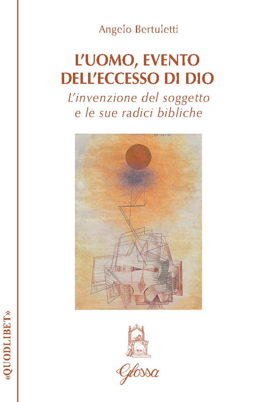 L'uomo, evento dell'eccesso di Dio. L'invenzione del soggetto e le sue radici bibliche