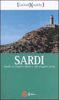 Sardi. Guida ai migliori difetti alle peggiori virtù