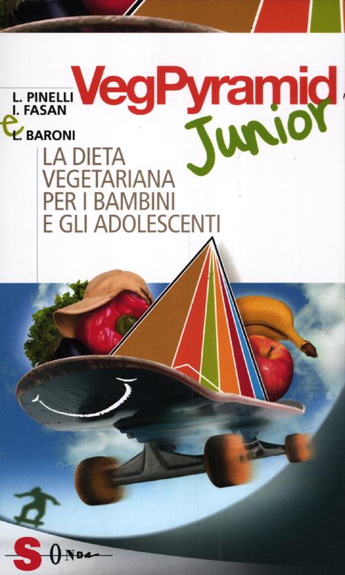 VegPyramid Junior. La dieta vegetariana per i bambini e gli adolescenti