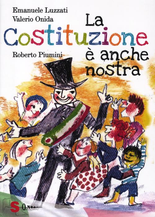 La Costituzione è anche nostra. Ediz. illustrata