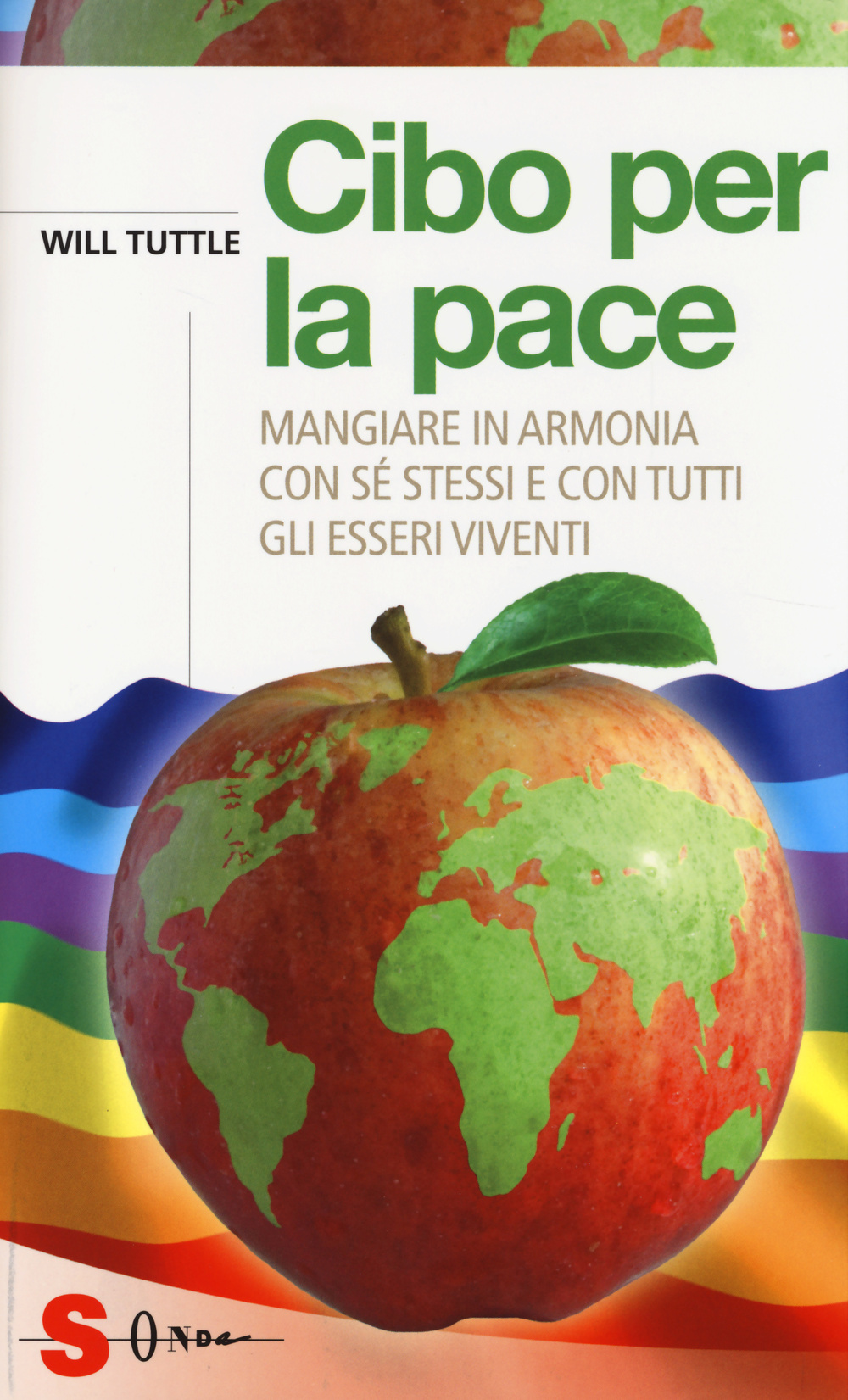 Cibo per la pace. Mangiare in armonia con sé stessi e con tutti gli esseri viventi