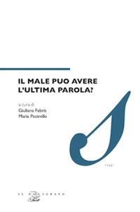Il male può avere l'ultima parola?