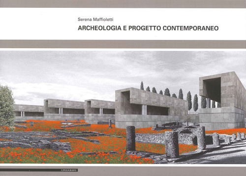 Archeologia e progetto contemporaneo