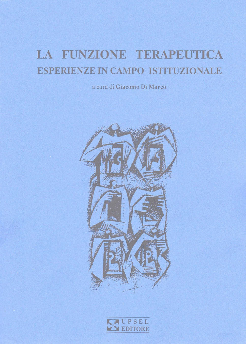 La funzione terapeutica. Esperienze in campo istituzionale