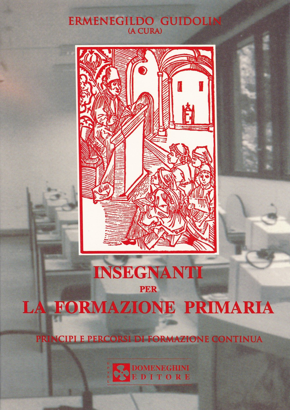 Insegnanti per la formazione primaria. Principi e percorsi di formazione continua