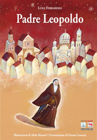 Padre Leopoldo. Ediz. illustrata