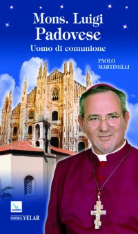 Mons. Luigi Padovese. Uomo di comunione