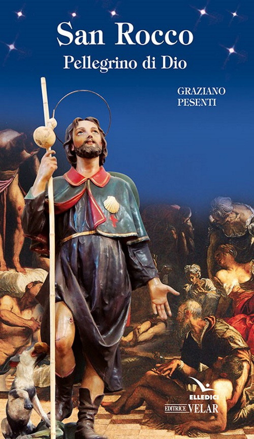 San Rocco. Pellegrino di Dio