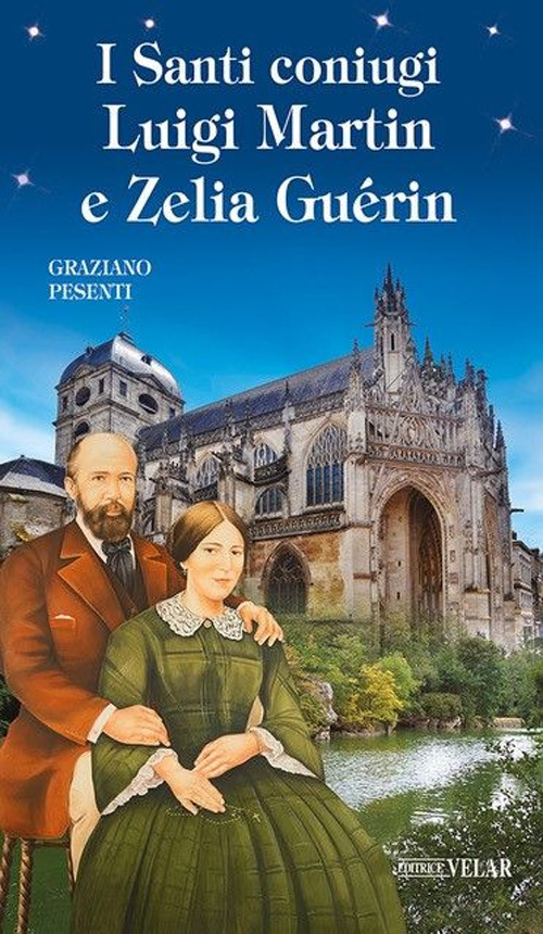 I Santi coniugi Luigi Martin e Zelia Guérin