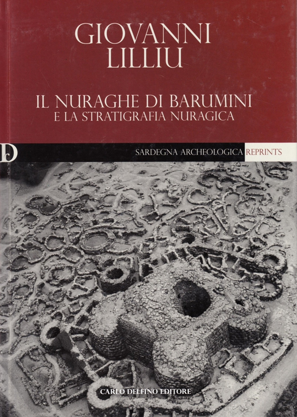 Il nuraghe di Barumini e la stratigrafia nuragica