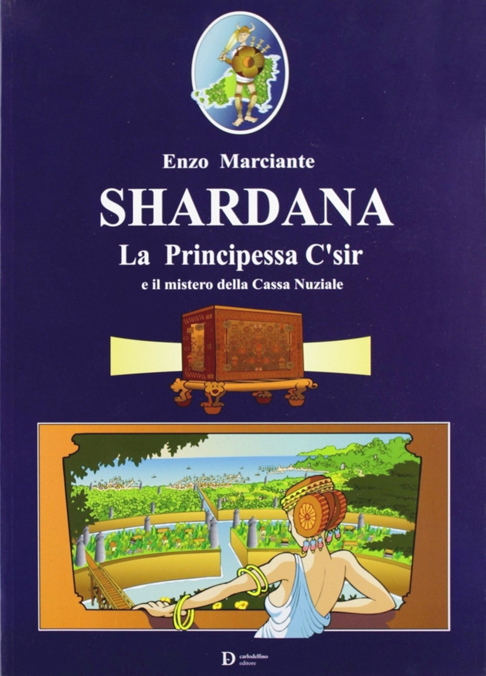Shardana. La principessa C'sir e il mistero della cassa nunziale
