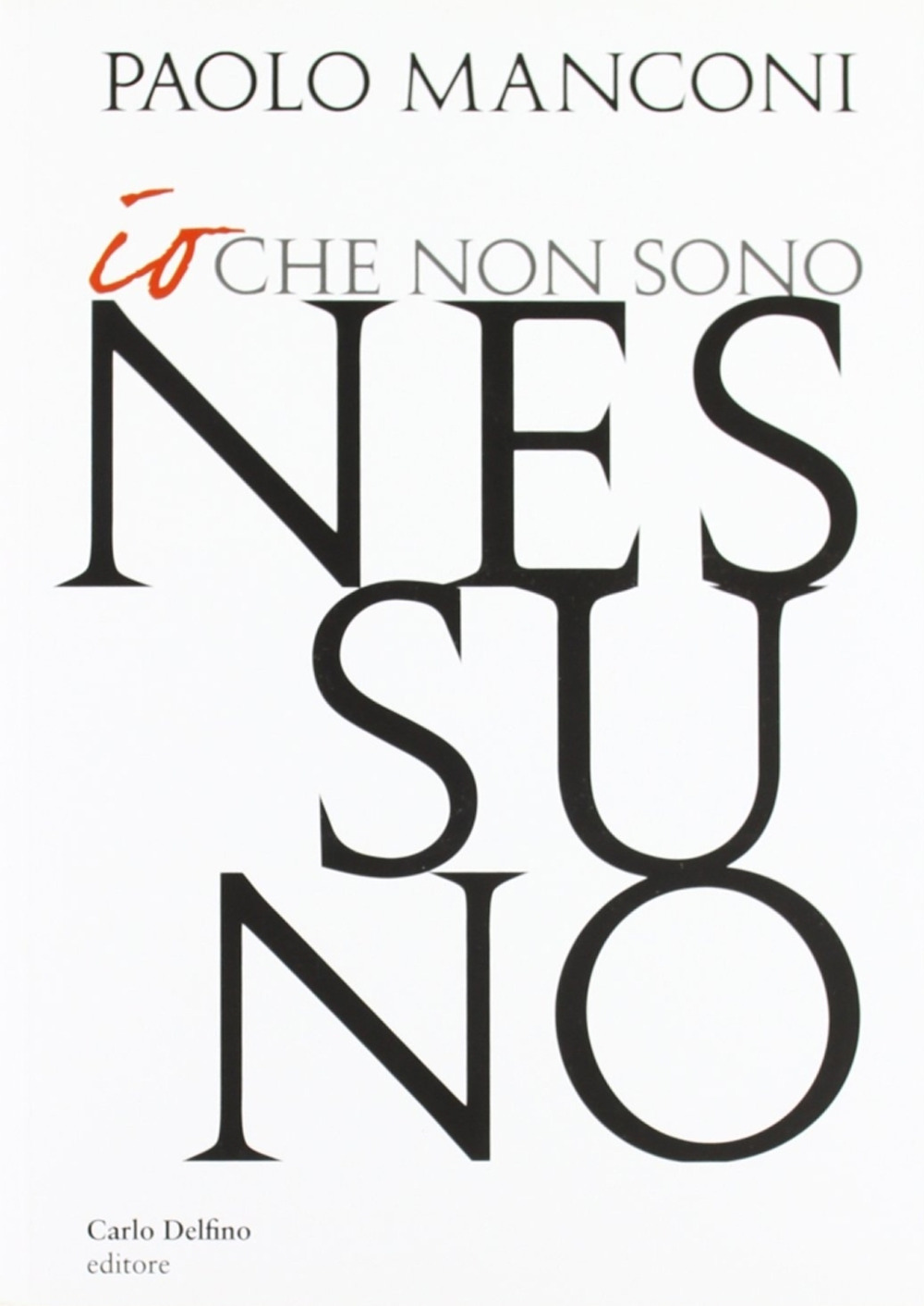 Io che non sono nessuno