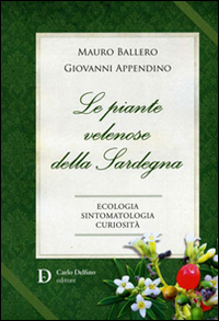 Le piante velenose della Sardegna. Ecologia, sintomatologia, curiosità