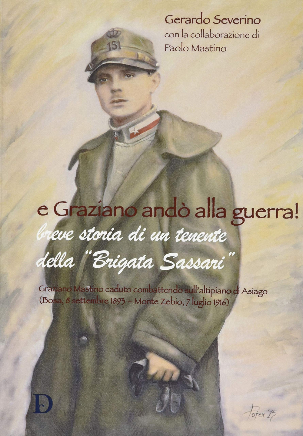 E Graziano andò alla guerra! Breve storia di un tenente della Brigata Sassari