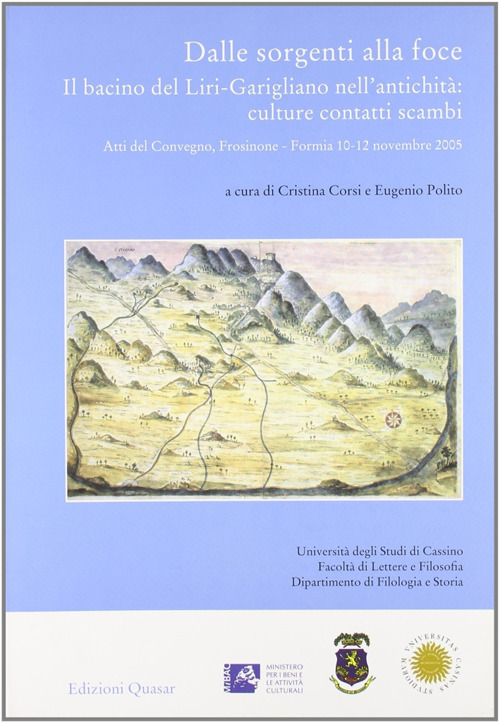 Dalle sorgenti alla foce. Il bacino del Liri-Garigliano nell'antichità: culture, contatti, scambi. Atti del Convegno (Frosinone-Formia 10-12 novembre 2006)