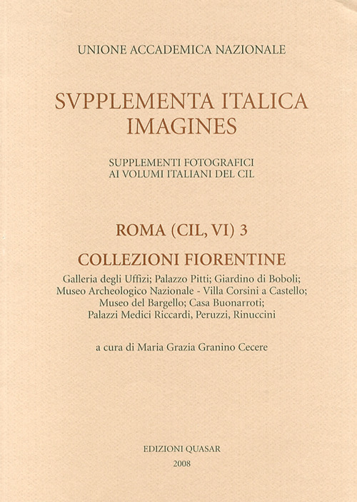 Roma (CIL, VI). Ediz. illustrata. Vol. 3: Collezioni fiorentine