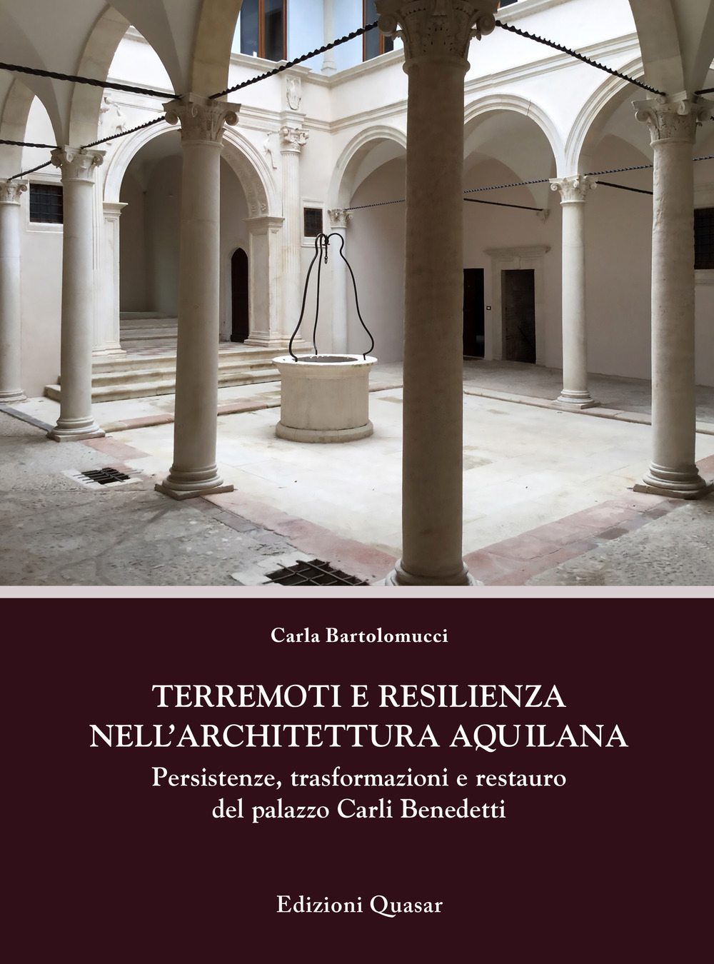 Terremoti e resilienza nell'architettura aquilana. Persistenze, trasformazioni e restauro del palazzo Carli Benedetti