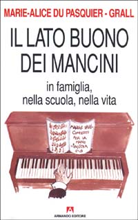 Il lato buono dei mancini. In famiglia, nella scuola, nella vita