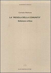 La regola della comunità. Ediz. critica